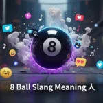 8 Ball Slang Meaning