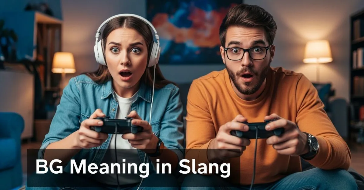 BG Meaning in Slang