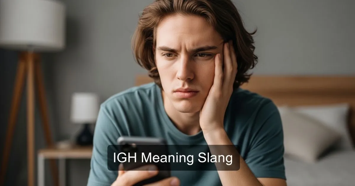 IGH Meaning Slang