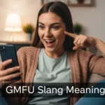 GMFU Slang Meaning