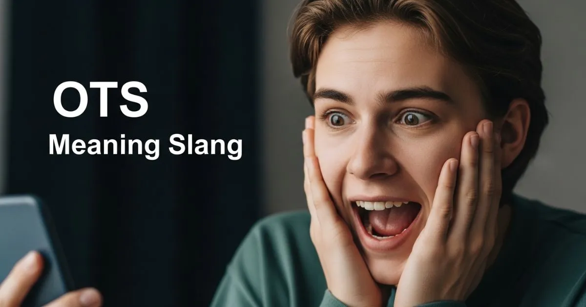 OTS Meaning Slang