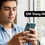 NM Slang Meaning