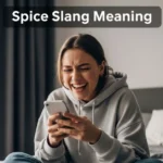 Spice Slang Meaning